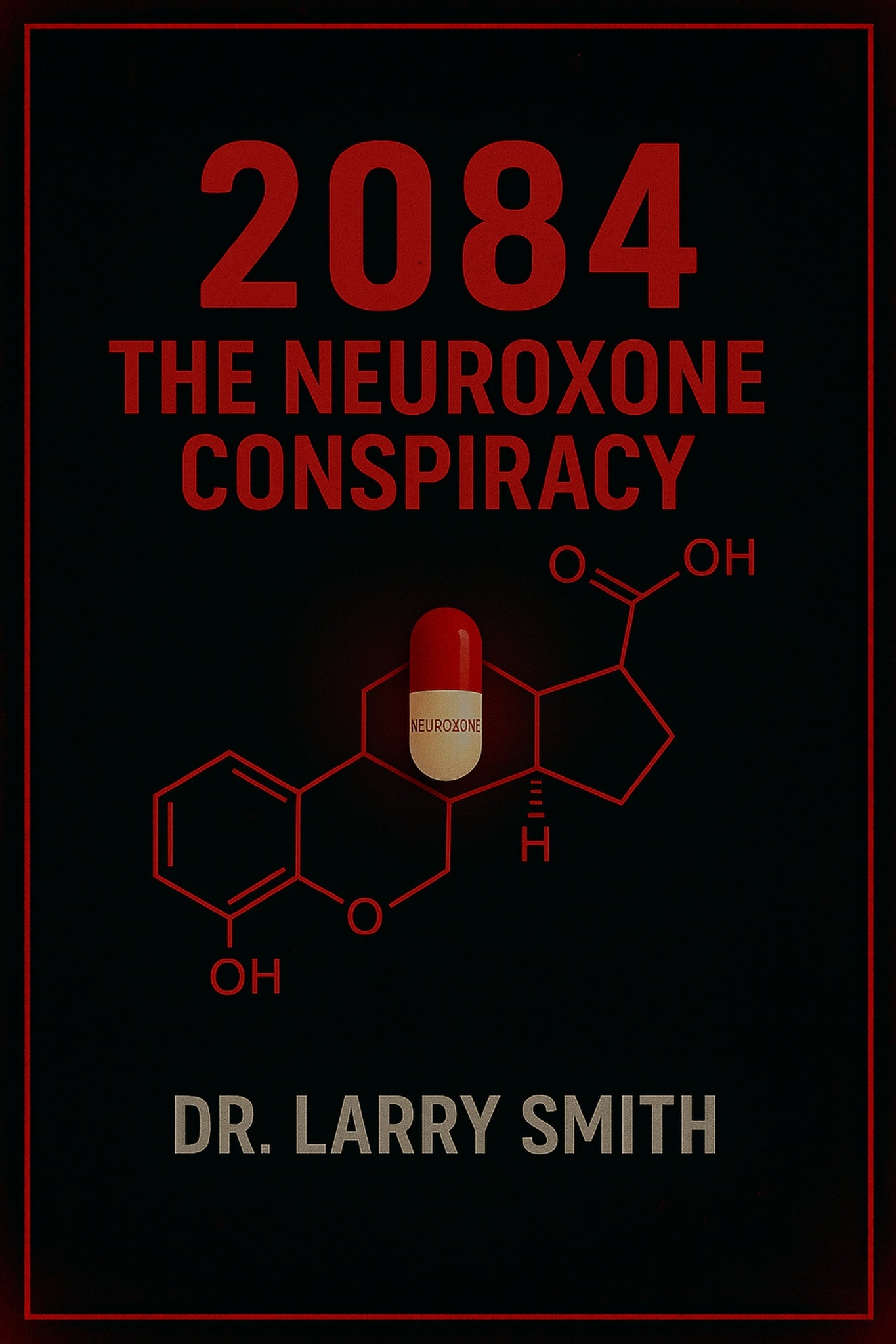 2084 The Neuroxone Conspiracy